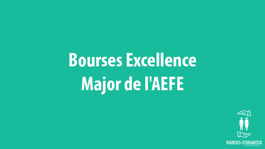 Bourses Excellence-Major de l'AEFE